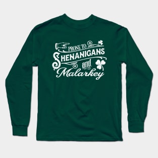 Prone to Shenanigans and Malarkey - vintage St. Patricks Long Sleeve T-Shirt